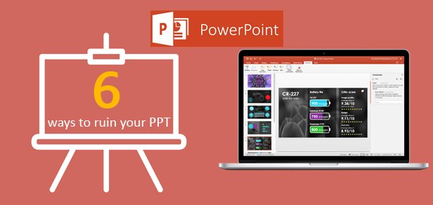 Six ways to ruin your PPT