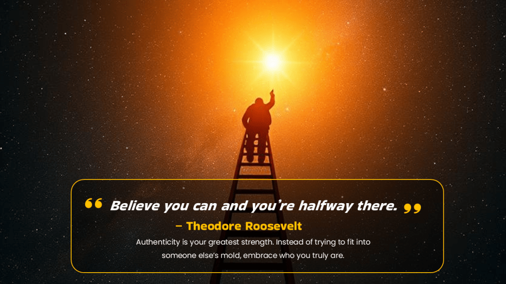 Believe you can and you’re halfway there