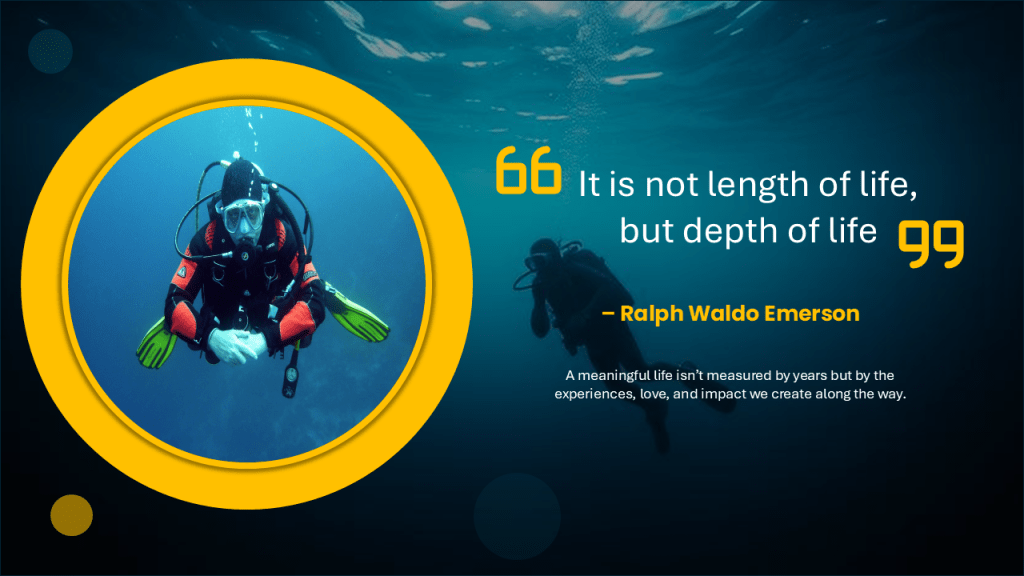 It is not length of life, but depth of life